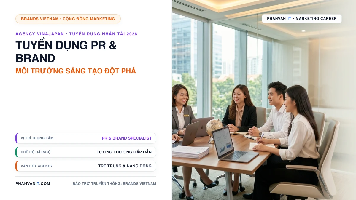Brands Vietnam đăng tin Agency VinaJapan tuyển dụng PR & Truyền thông