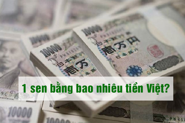 1 sen bằng bao nhiêu tiền Việt