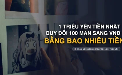 1 Triệu Yên Bằng Bao Nhiêu Tiền Việt Nam? 1 Triệu Yên Bằng Bao Nhiêu Man?