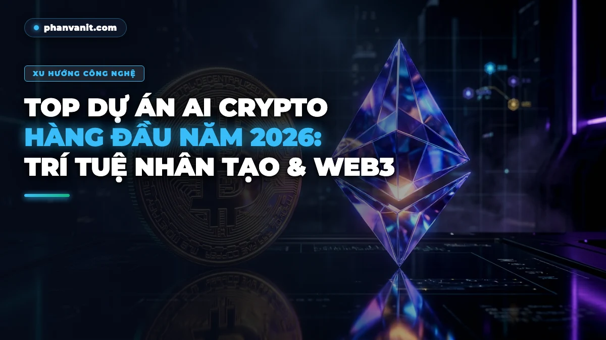 Top Các Dự Án AI Crypto Hàng Đầu 2026: Sự Kết Hợp Giữa Trí Tuệ Nhân Tạo & Blockchain