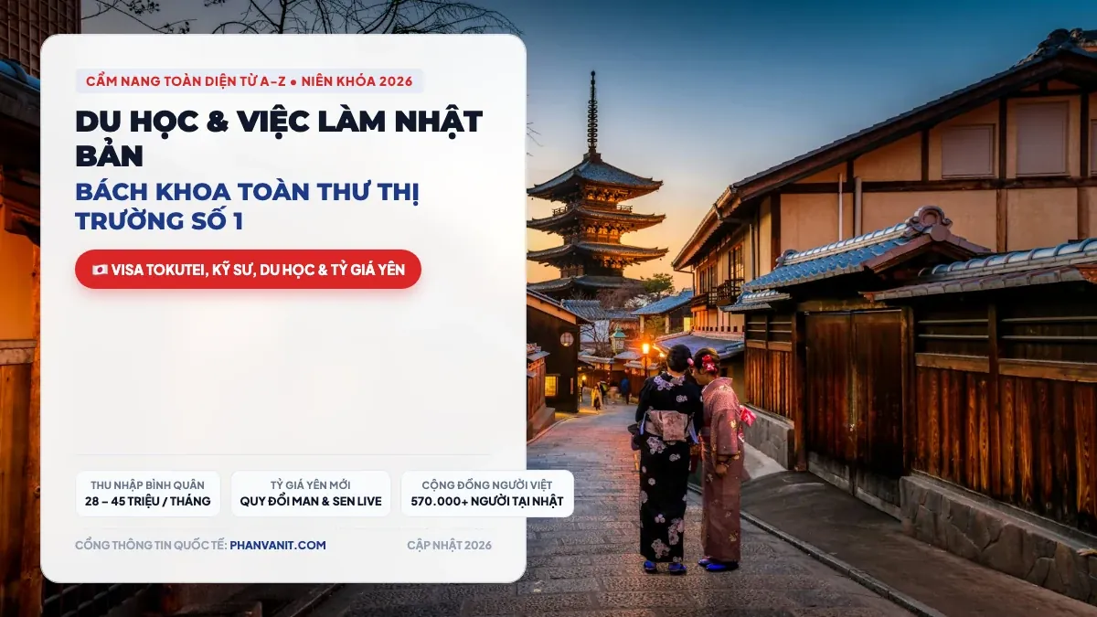 Cẩm Nang Du Học & Xuất Khẩu Lao Động Nhật Bản 2026 Toàn Diện Từ A-Z