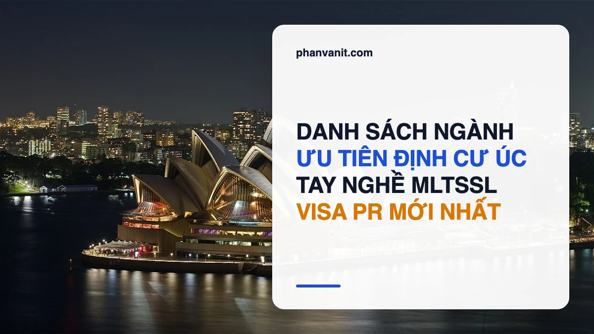 Danh Sách Ngành Nghề Ưu Tiên Định Cư Tay Nghề Úc 2026: Phân Tích Danh Mục MLTSSL, STSOL & Visa PR