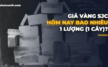 Giá Vàng SJC Hôm Nay Bao Nhiêu 1 Lượng? Bảng Giá Vàng Miếng [2026]