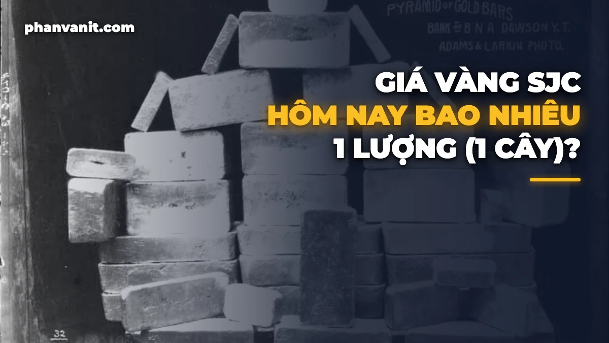 Giá Vàng SJC Hôm Nay Bao Nhiêu 1 Lượng? Bảng Giá Vàng Miếng [2026]