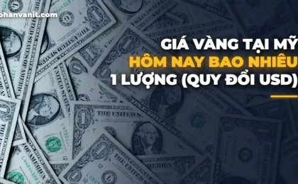 Giá Vàng Tại Mỹ Hôm Nay Bao Nhiêu 1 Lượng? Bảng Quy Đổi USD/Ounce Chuẩn [2026]