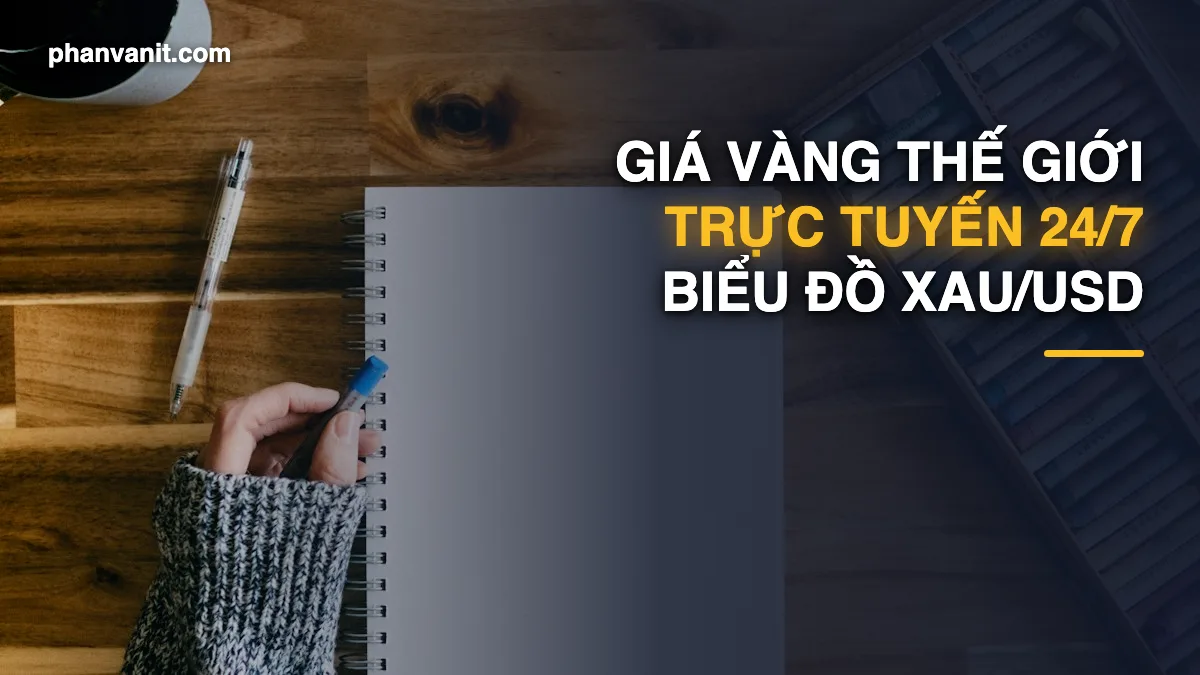 Giá Vàng Thế Giới Trực Tuyến Hôm Nay: Biểu Đồ XAU/USD Kitco 24/7 [2026]