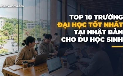 Top 10 Trường Đại Học Tốt Nhất Ở Nhật Bản Cho Du Học Sinh Việt Nam [2026]