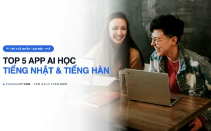 Top 5 Ứng Dụng AI Học Tiếng Nhật & Tiếng Hàn Đỉnh Nhất 2026: Sửa Phát Âm Như Người Bản Xứ