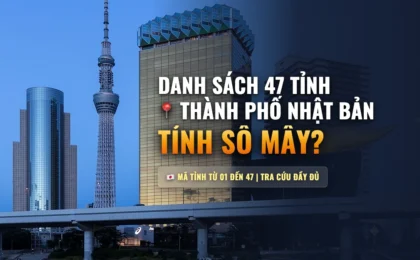 47 Tỉnh Nhật Bản Số Mấy? Bảng Tra Cứu Mã Số 47 Tỉnh Thành Chuẩn Xác