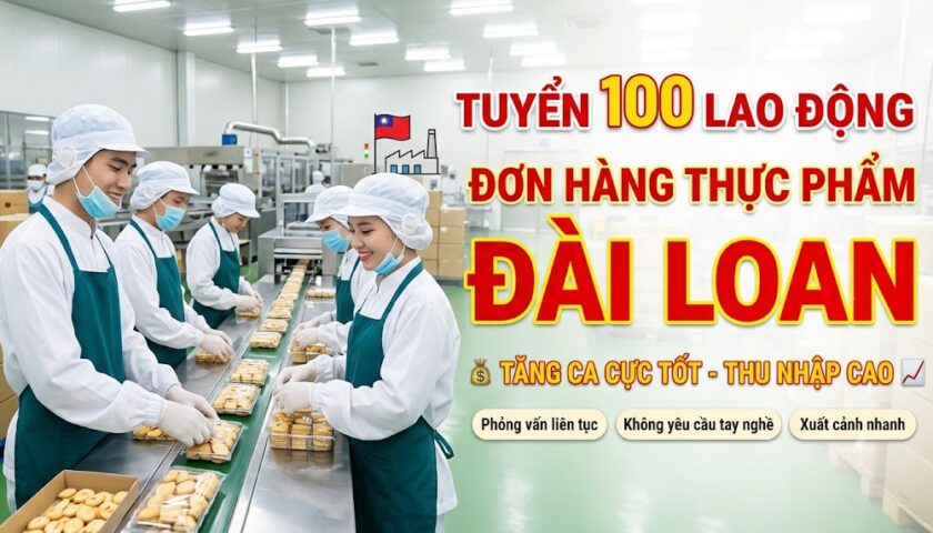 Đơn hàng thực phẩm Đài Loan tăng ca tốt tuyển 100 người