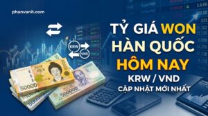 Tỷ Giá Won Hàn Quốc Hôm Nay KRW/VND: 1000 Won Bằng Bao Nhiêu Tiền Việt? [2026]