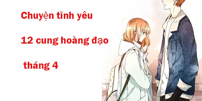 chuyện tình yêu của 12 cung hoàng đạo