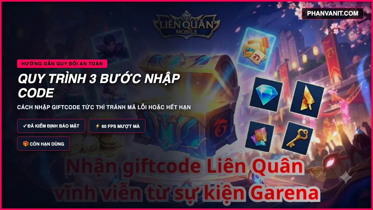 Tổng Hợp Code Game Mới Nhất 2026: Trọn Bộ Giftcode Tân Thủ & Sự Kiện Đang Hot Trên Mobile & Roblox (Cập Nhật Hôm Nay) 4 Quy trình 3 bước nhập giftcode an toàn không bị lộ tài khoản và mã độc