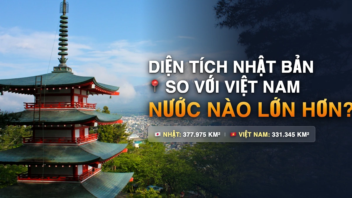 Diện Tích Nhật Bản So Với Việt Nam Nước Nào Lớn Hơn? Số Liệu Dân Số Mới Nhất