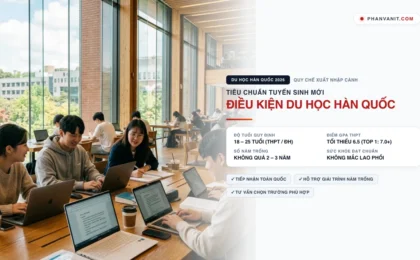 Điều kiện du học Hàn Quốc 2026: Điểm GPA, Tài chính và Độ tuổi