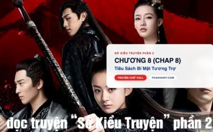 Đọc Truyện Sở Kiều Truyện Phần 2 – Chương 8 (Chap 8): Tiêu Sách Bí Mật Tương Trợ
