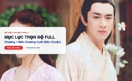 Đọc Truyện Sở Kiều Truyện Phần 2 Trọn Bộ – Bản Dịch Full (Chương 1 Đến Chương Cuối)