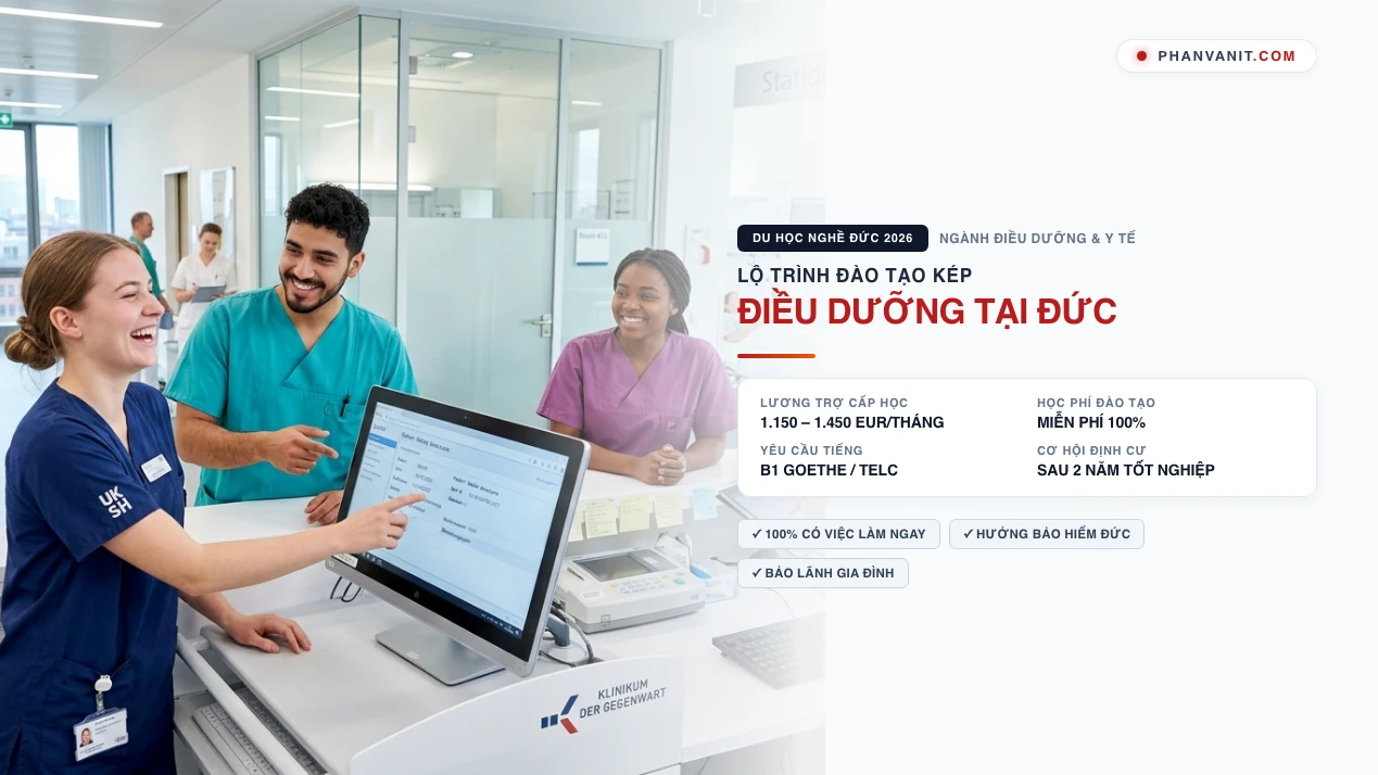 Du học nghề Đức ngành Điều dưỡng 2026: Lương trợ cấp, Điều kiện & Cơ hội định cư