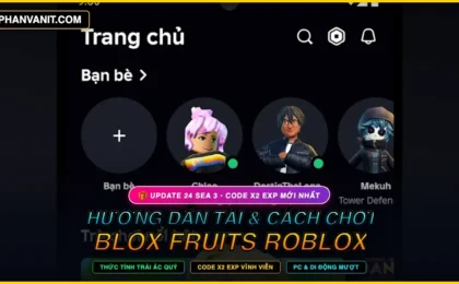 Hướng Dẫn Tải & Chơi Blox Fruits Roblox Mới Nhất 2026: Cập Nhật Update 24, Code X2 EXP & Cách Thức Tỉnh Trái Ác Quỷ
