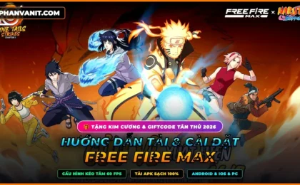 Hướng Dẫn Tải & Cài Đặt Garena Free Fire MAX Mới Nhất 2026: Cấu Hình Kéo Tâm Mượt 60 FPS, Link Tải APK & Giftcode Kim Cương