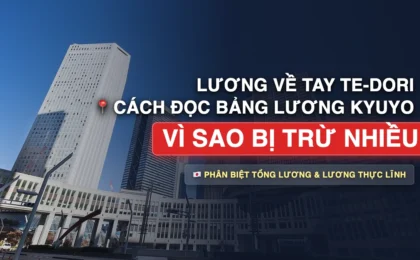 Lương Về Tay (Te-dori) Ở Nhật Là Gì? Cách Đọc Bảng Lương (Kyuyo Meisai)