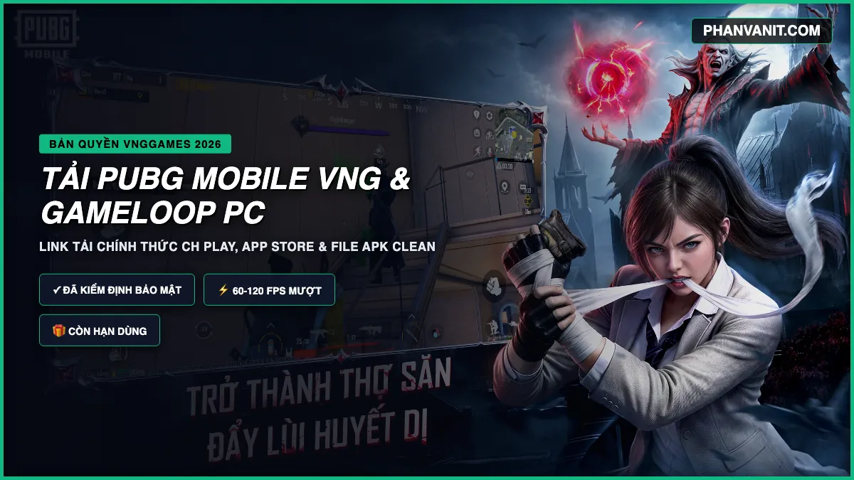 Hướng dẫn tải và cài đặt PUBG Mobile VNG 2026 trên Android iOS và PC giả lập