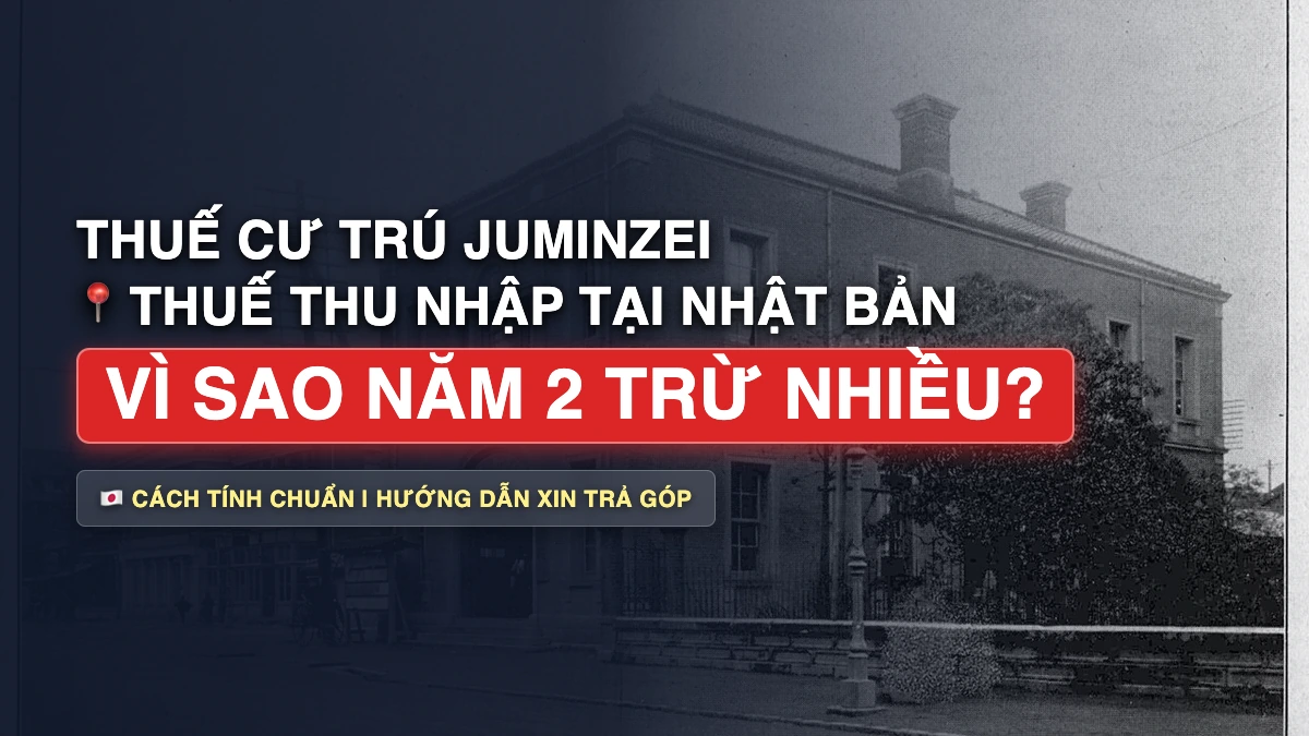 Thuế Cư Trú (Juminzei) Và Thuế Thu Nhập Ở Nhật Tính Như Thế Nào?