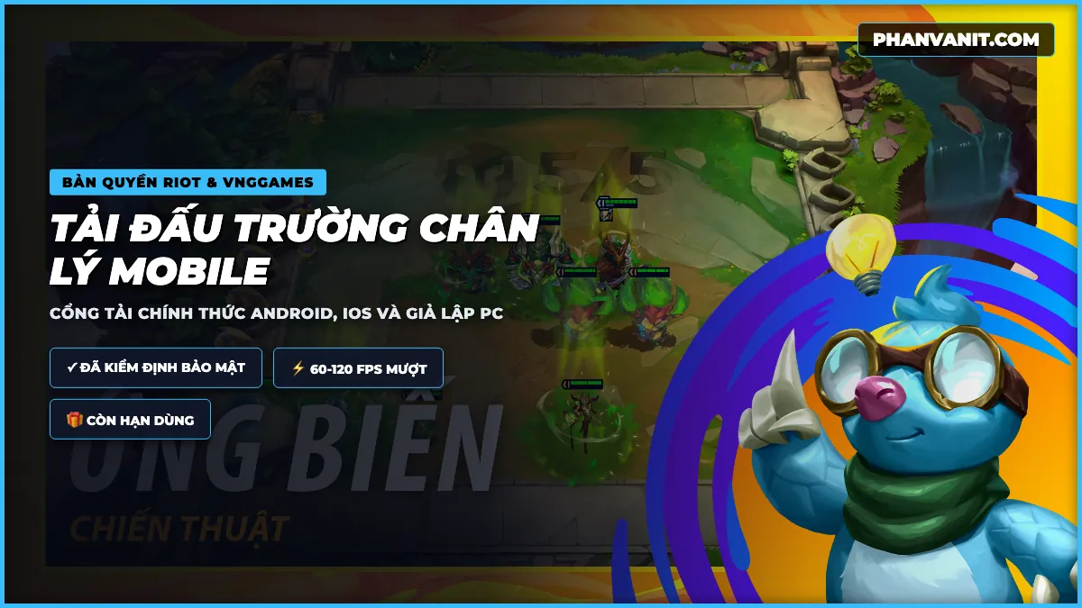 Hướng dẫn tải và cài đặt Đấu Trường Chân Lý Mobile 2026 trên Android iOS và PC giả lập