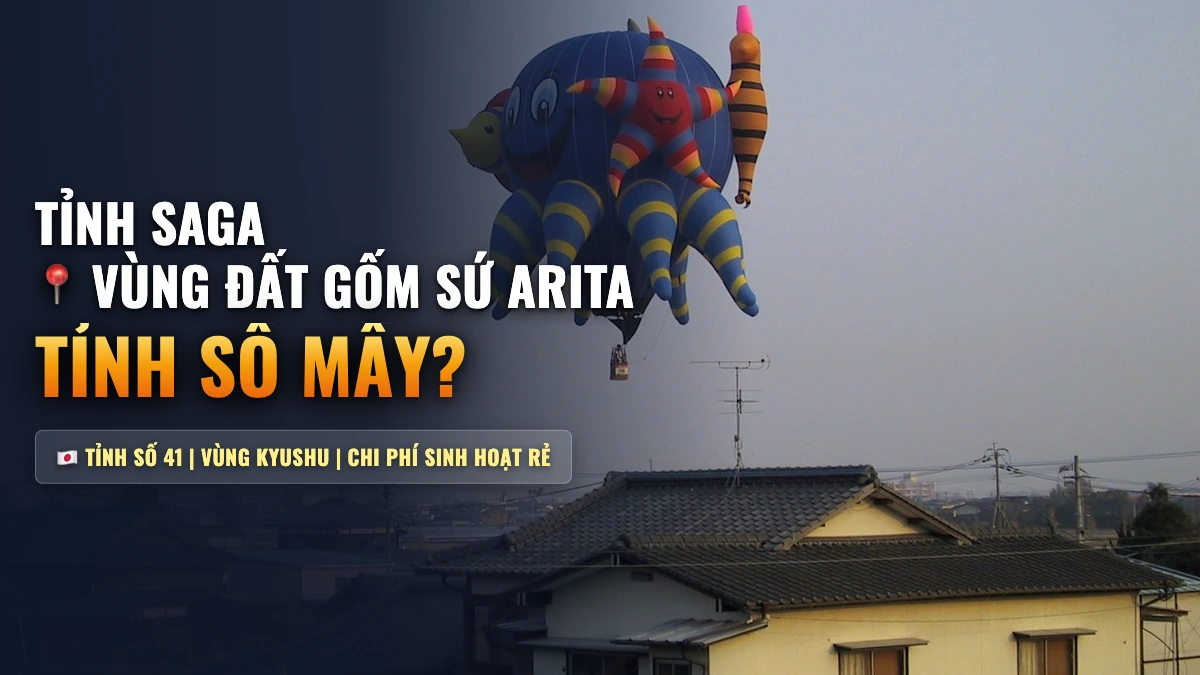 Tỉnh Saga Số Mấy? Chi Phí Sinh Hoạt Rẻ & Cơ Hội Việc Làm Tỉnh Số 41 Nhật Bản