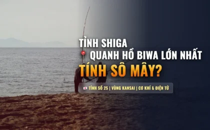 Tỉnh Shiga Nhật Bản Số Mấy? Khí Hậu Hồ Biwa, Lương Thưởng & Đơn Hàng Tỉnh 25