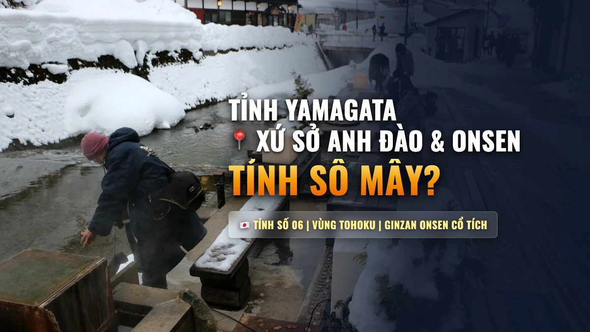 Tỉnh Yamagata Số Mấy? Khí Hậu Tuyết Trắng & Đơn Hàng Nông Nghiệp Tỉnh Số 06