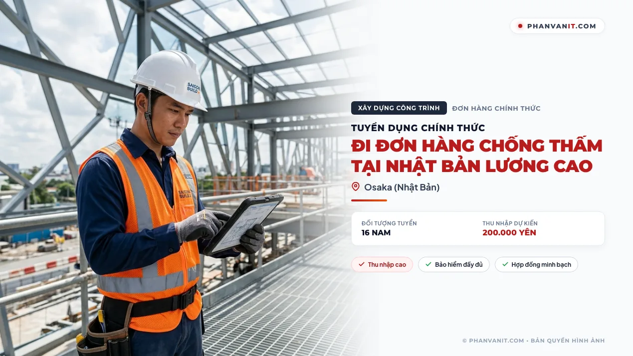 Tuyển 16 nam đi đơn hàng chống thấm tại Nhật Bản lương cao