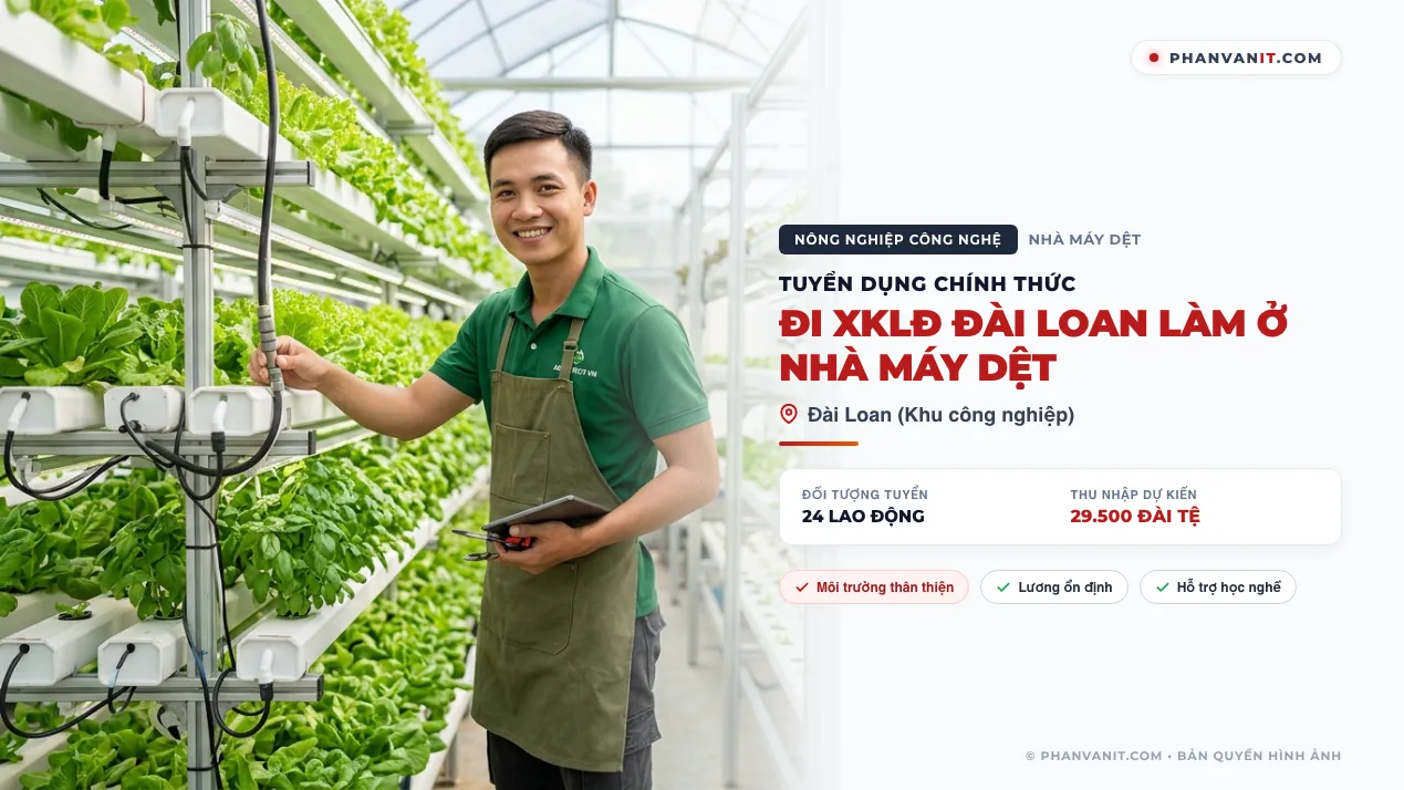 Tuyển 24 lao động đi XKLĐ Đài Loan làm ở nhà máy dệt (Cập nhật 2026)